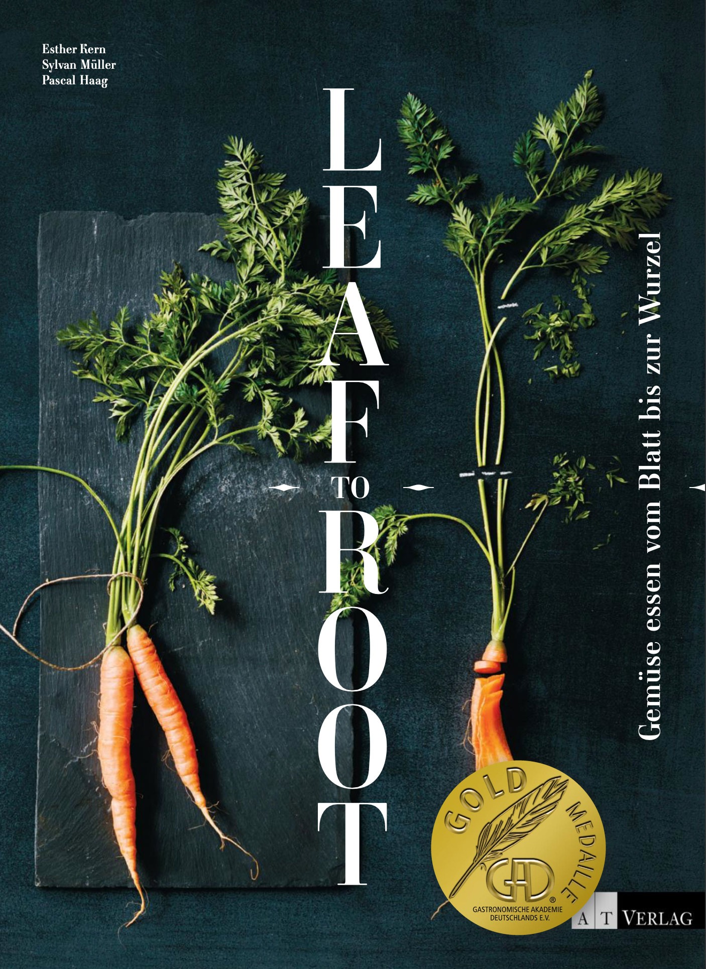 Buchcover Leaf to Root – Gemüse essen vom Blatt bis zur Wurzel von Esther Kern mit GAD-Goldmedaille